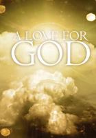 A Love for God 1453748458 Book Cover