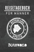 Reisetagebuch f�r M�nner Botswana: 6x9 Reise Journal I Notizbuch mit Checklisten zum Ausf�llen I Perfektes Geschenk f�r den Trip nach Botswana f�r jeden Reisenden 1712468235 Book Cover