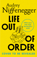 Life Out of Order (Standard Edition): A Novel 1335003223 Book Cover