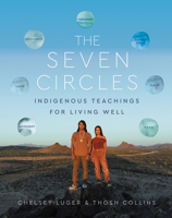 The Seven Circles: Indigenous Teachings for Living Well 006311920X Book Cover