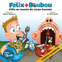 F�lix Au Mus�e Du Corps Humain: Corps Humain 1989041183 Book Cover