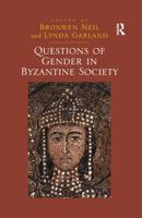 Questions of Gender in Byzantine Society 036760146X Book Cover