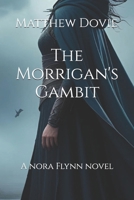 The Morrigan's Gambit (Nora Flynn Series) B0F6CSHJMS Book Cover