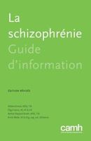 La Schizophrénie: Guide d'Information 1770526234 Book Cover