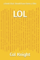 LOL: a book that should have been a film B0GWJRR8MY Book Cover