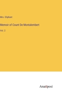 Memoir of Count De Montalembert: Vol. 2 3382802899 Book Cover