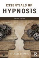 Essentials of Hypnosis (Brunner/Mazel Basic Principles Into Practice, Vol 4) 0876307616 Book Cover