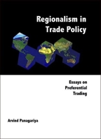 Regionalism in Trade Policy: Essays on Preferential Trading 981023841X Book Cover