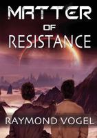 Matter of Resistance 0989312836 Book Cover