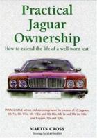 Practical Jaguar Ownership: How to Extend the Life of a Well-Worn "Cat" 1899870245 Book Cover