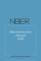 NBER Macroeconomics Annual 2010: Volume 25 (Volume 25) 0226002136 Book Cover