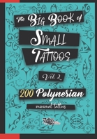 The Big Book of Small Tattoos Vol.2 - Polynesia 8894205622 Book Cover
