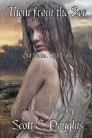 Them From The Sea: Old Stories, Old Truths 1974625591 Book Cover
