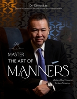 Master the Art of Manners: Modern Day Etiquette for Any Situation 1645679179 Book Cover