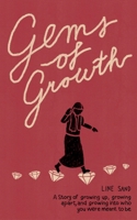 Gems of Growth: A Personal Story of Growing Up, Growing Apart, and Growing Into Who You Were Meant to Be 8771700234 Book Cover