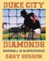 Duke City Diamonds: Baseball in Albuquerque 1936744058 Book Cover