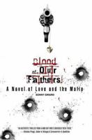 Blood of Our Fathers: A Novel of Love and the Mafia 0671727419 Book Cover