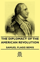 The Diplomacy Of The American Revolution 0253200067 Book Cover