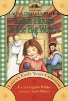 Laura's Early Years Collection: Little House in the Big Woods/Little House on the Prairie/on the Banks of Plum Creek 0060539798 Book Cover