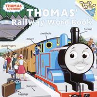 Thomas' Railway Word Book (Thomas the Tank Engine & Friends) 0375802819 Book Cover