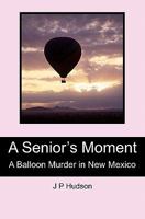 A Senior's Moment 1439233551 Book Cover