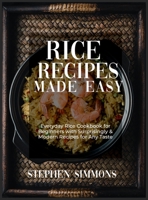Rice Cookbook: Everyday Rice Cookbook for Beginners with Surprisingly and Modern Recipes for Any Taste 1803218460 Book Cover