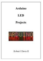 Arduino LED Projects 1490980679 Book Cover