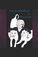 Fear the Witch Kind B0CGG9DG8Z Book Cover