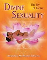 Divine Sexuality: The Joy of Tantra 1844095347 Book Cover