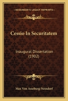 Cessio In Securitatem: Inaugural Dissertation (1902) 1166414906 Book Cover