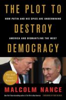 The Plot to Destroy Democracy 0316484814 Book Cover