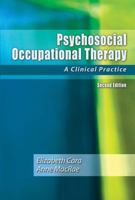 Psychosocial Occupational Therapy: A Clinical Practice 1401812325 Book Cover