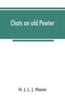 Chats on Old Pewter 0486221296 Book Cover