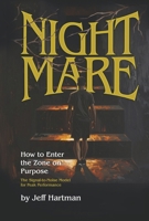 Nightmare: How to Enter the Zone on Purpose B0HM2M3S7W Book Cover