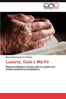 Luxúria, Gula e Má-Fé: Representações sociais sobre o padre em contos populares brasileiros 3848464519 Book Cover
