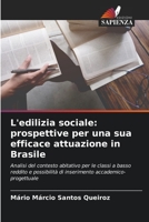 L'edilizia sociale: prospettive per una sua efficace attuazione in Brasile: Analisi del contesto abitativo per le classi a basso reddito e possibilità ... accademico-progettuale 6205838931 Book Cover