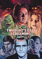 Twilight's Last Screaming 1913038831 Book Cover