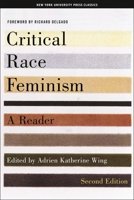 Critical Race Feminism: A Reader (Critical America Series) 0814793096 Book Cover