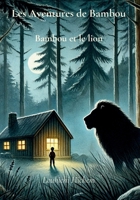 Les Aventures de Bambou: Bambou et le lion (French Edition) B0F9VKKXWB Book Cover