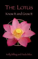 The Lotus: Know It and Grow It 0979473209 Book Cover