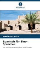 Spanisch für Sino-Sprecher (German Edition) 6207683099 Book Cover