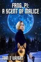 Fang, PI: A Scent of Malice B0F1TYDGWN Book Cover