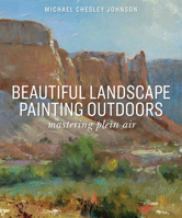 Beautiful Landscape Painting Outdoors: Mastering Plein Air 1684620457 Book Cover