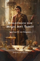 Begleitbuch zum Magic Art Tarot: Kartenlegen für mehr Bewusstsein (German Edition) B0DQQC5GXZ Book Cover