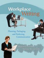 Workplace Writing: Planning, Packaging, and Perfecting Communication 0131599690 Book Cover