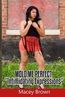 Mold Me Perfect: 1534994475 Book Cover