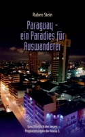 Paraguay – ein Paradies für Auswanderer 3743110261 Book Cover