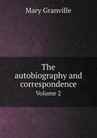 The Autobiography and Correspondence Volume 2 5518795947 Book Cover