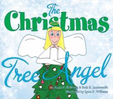 The Christmas Tree Angel 0990449505 Book Cover