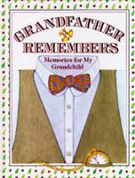 Grandfather Remembers: Memories for My Grandchild 0060155612 Book Cover